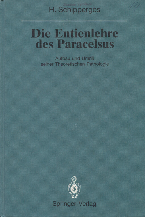Die Entienlehre des Paracelsus : Aufbau und Umriss seiner Theoretischen Pathologie