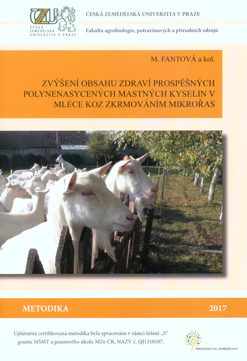 Zvýšení obsahu zdraví prospěšných polynenasycených mastných kyselin v mléce koz zkrmováním mikrořas : uplatněná certifikovaná metodika