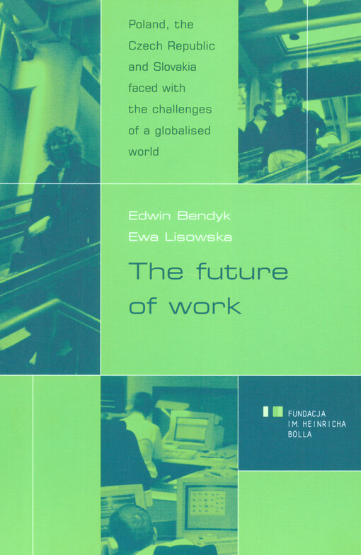 The future of work : Poland, the Czech Republic and Slovakia faced with the challenges of a globalised world