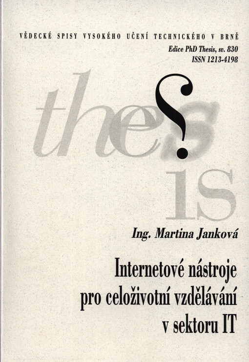 Internetové nástroje pro celoživotní vzdělávání v sektoru IT = Internet tools for lifelong learning in the IT sector : zkrácená verze Ph.D. Thesis