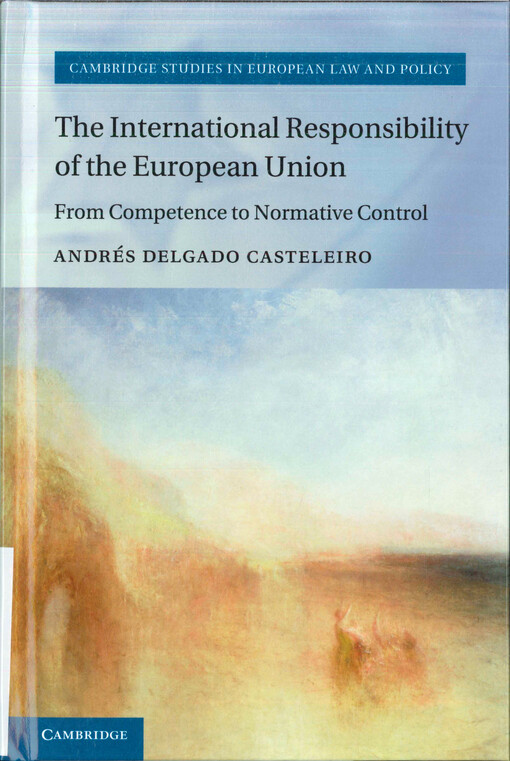 The international responsibility of the European Union : from competence to normative control