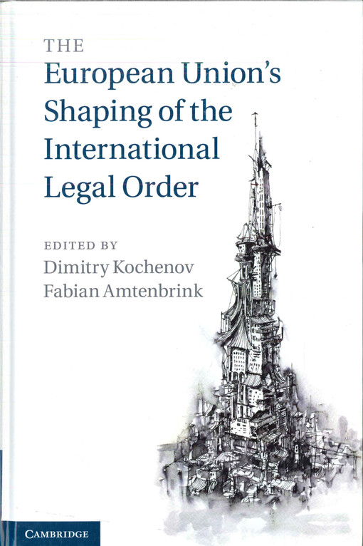 The European Union's shaping of the international legal order