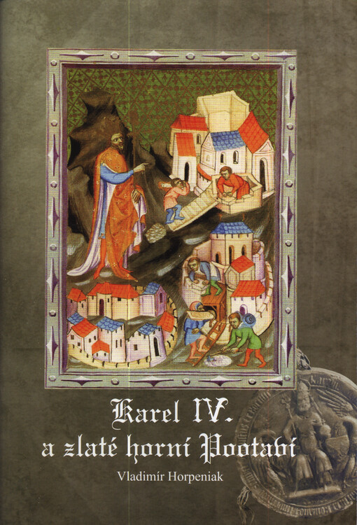 Karel IV. a zlaté horní Pootaví