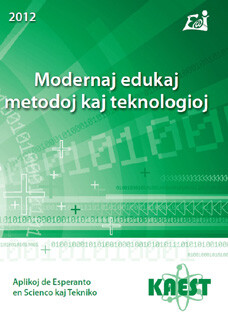Modernaj edukaj metodoj kaj teknologioj : resumoj en la angla, la slovaka kaj Esperanto 