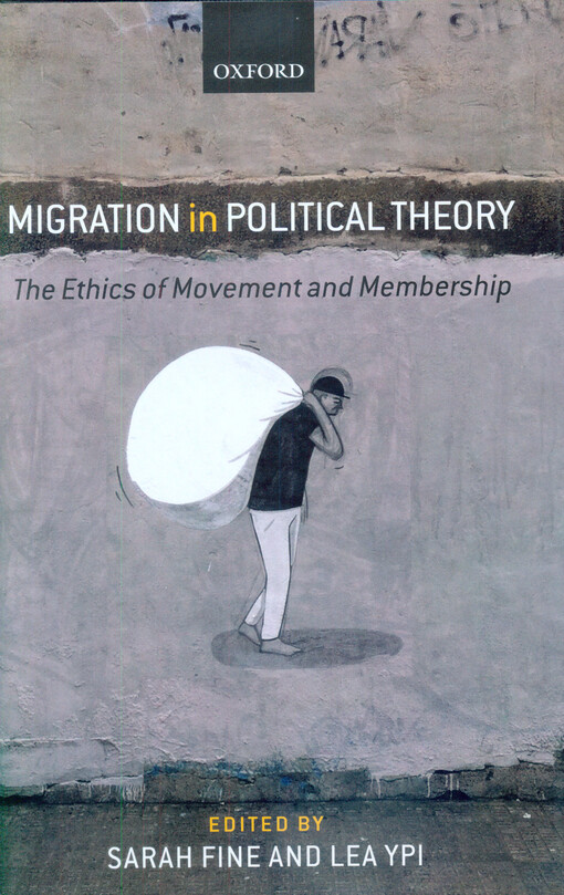 Migration in political theory : the ethics of movement and membership