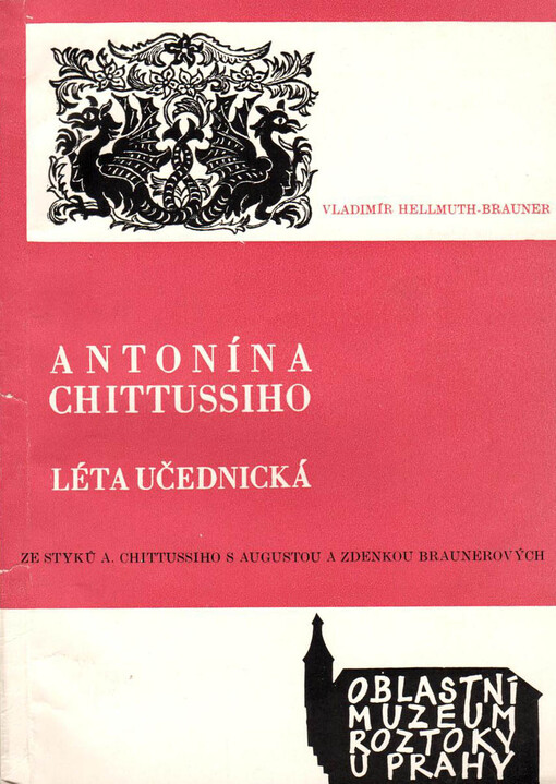 Antonína Chittussiho léta učednická: ze styků Antonína Chittussiho s Augustou a Zdenkou Braunerových