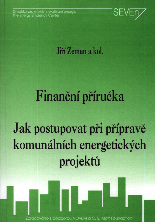 Jak postupovat při přípravě komunálních energetických projektů : finanční příručka