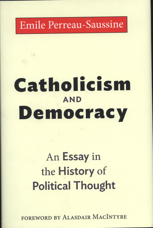 Catholicism and democracy : an essay in the history of political thought