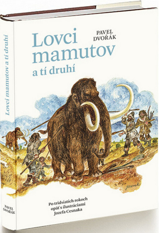 Lovci mamutov a tí druhi