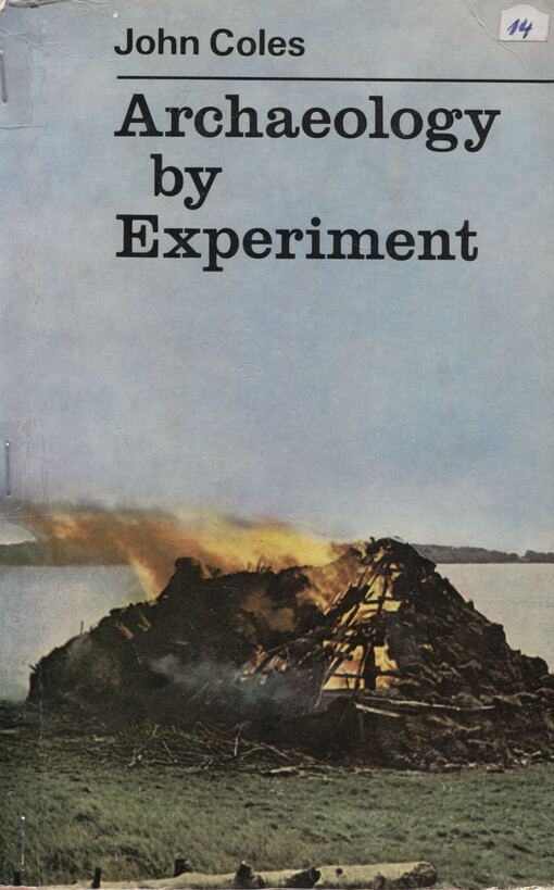 Archaeology by Experiment