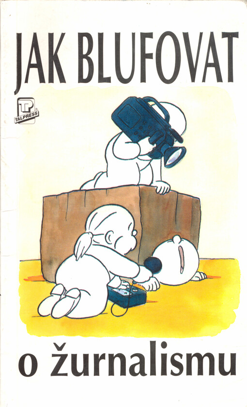 Jak blufovat o žurnalismu