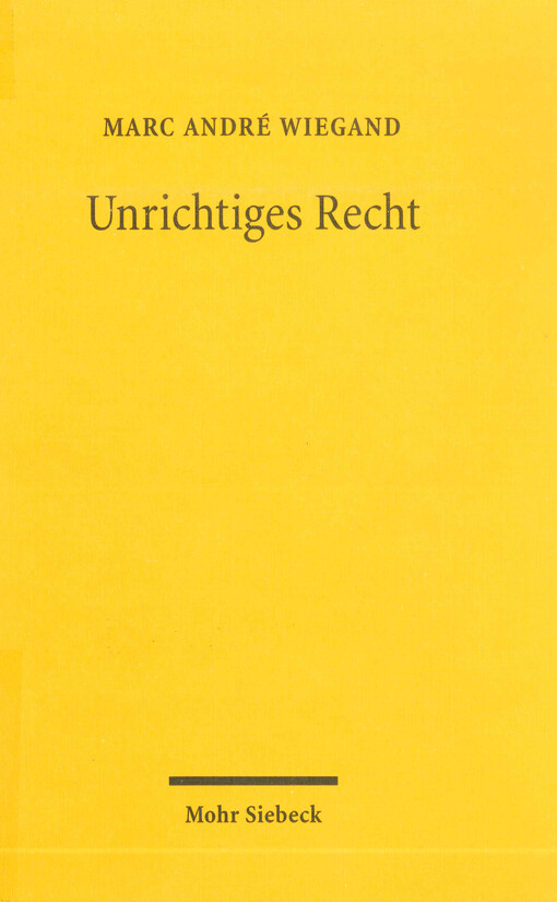Unrichtiges Recht : Gustav Radbruchs rechtsphilosophische Parteienlehre