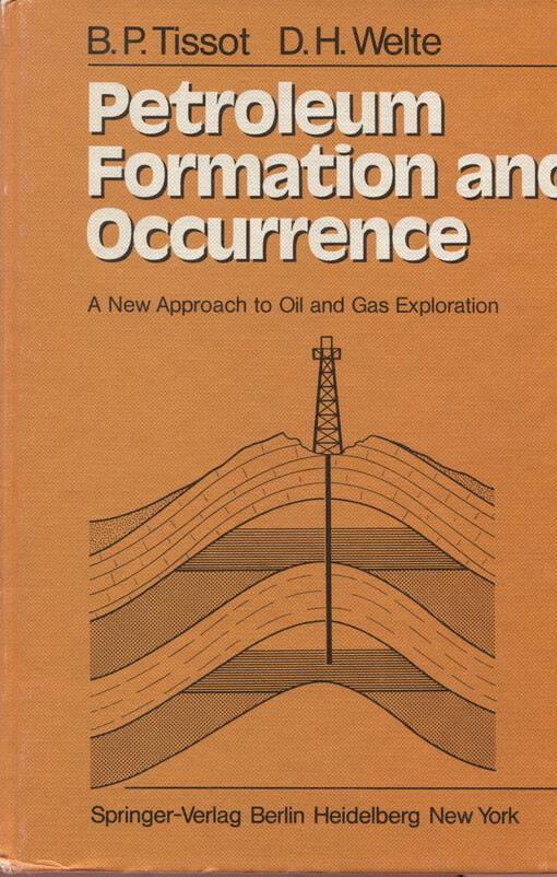 Petroleum formation and occurrence : a new approach to oil and gas exploration