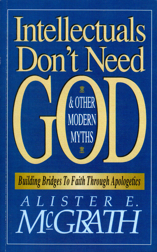 Intellectuals don't need God and other modern myths