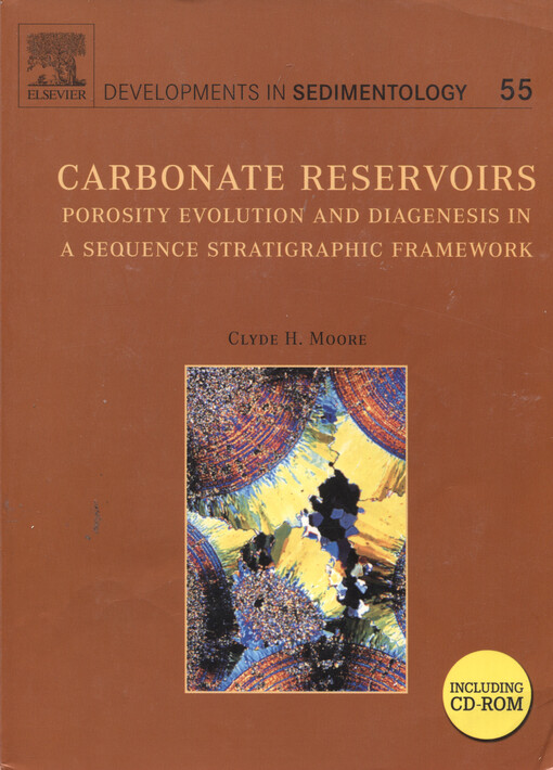 Carbonate Reservoirs, Volume 55: Porosity Evolution and Diagenesis in a Sequence Stratigraphic Framework (Developments in Sedimentology)