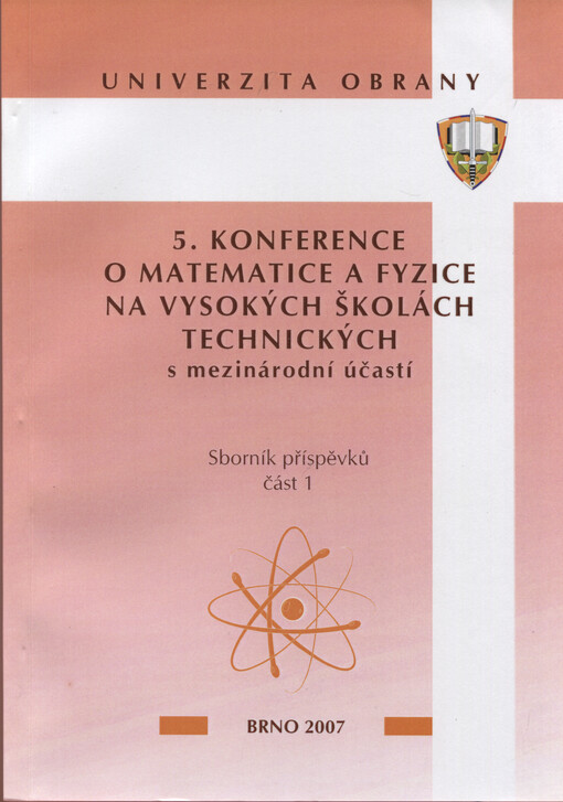 5. konference o matematice a fyzice na vysokých školách technických : s mezinárodní účastí : sborník příspěvků. Část 1