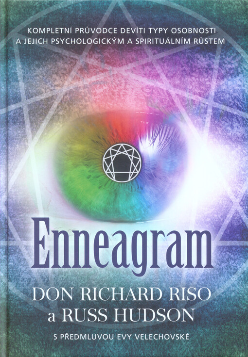 Enneagram: kompletní průvodce devíti typy osobnosti a jejich psychologickým a spirituálním růstem