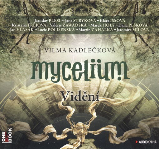 Mycelium. Vidění