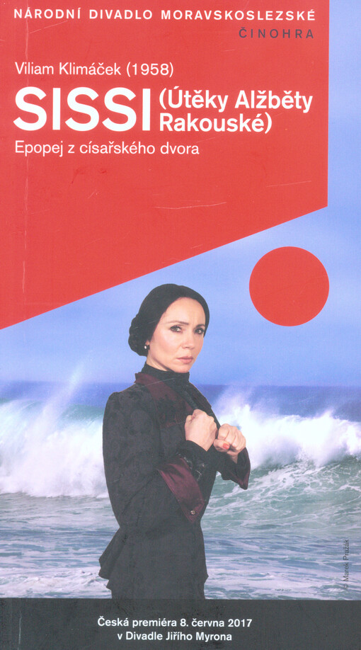 Viliam Klimáček (1958), Sissi : (útěky Alžběty Rakouské) : epopej z císařského dvora