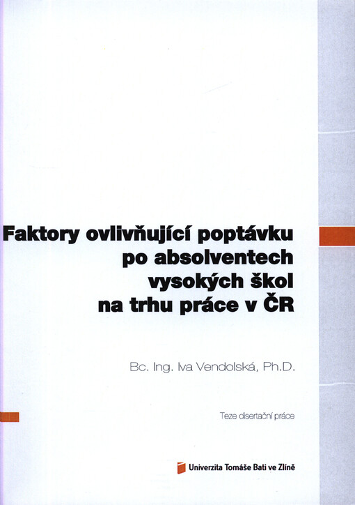 Faktory ovlivňující poptávku po absolventech vysokých škol na trhu práce v ČR
