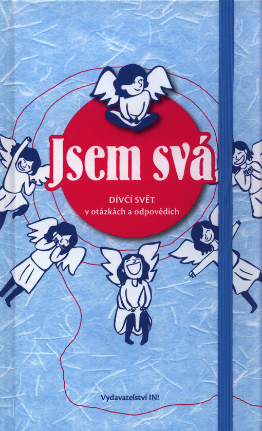 Jsem svá : dívčí svět v otázkách a odpovědích
