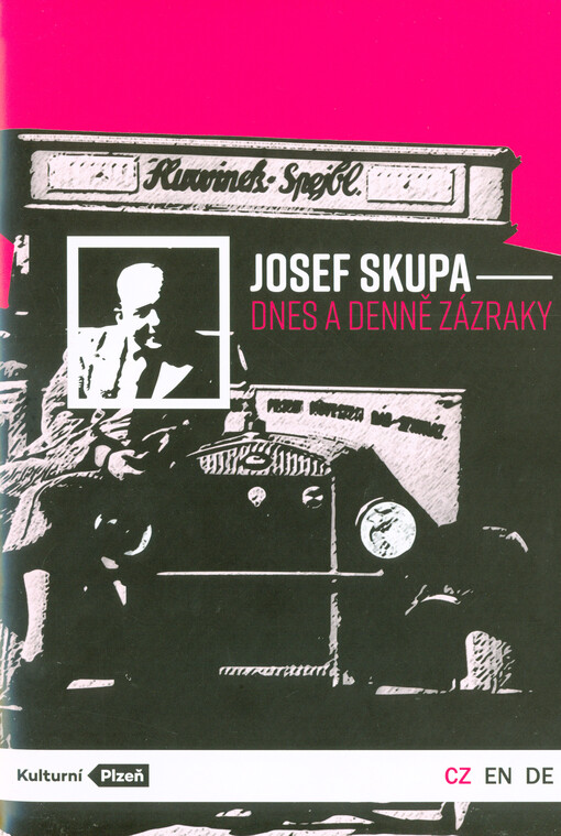 Josef Skupa - dnes a denně zázraky