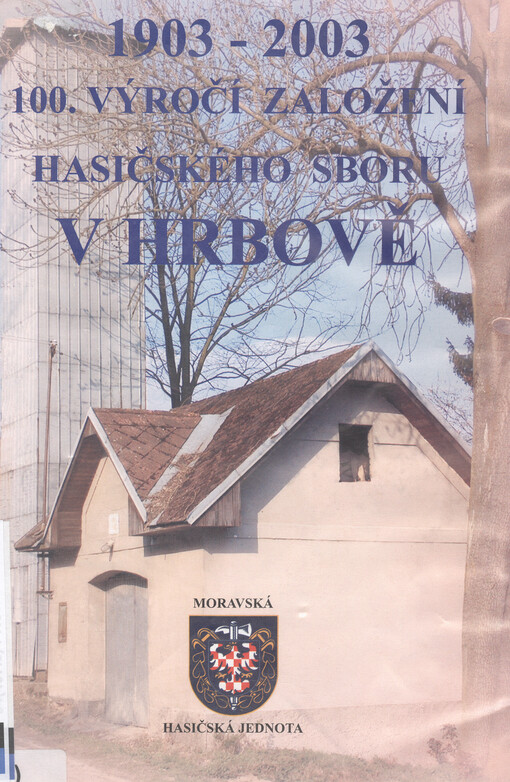1903-2003 - 100. výročí založení hasičského sboru v Hrbově