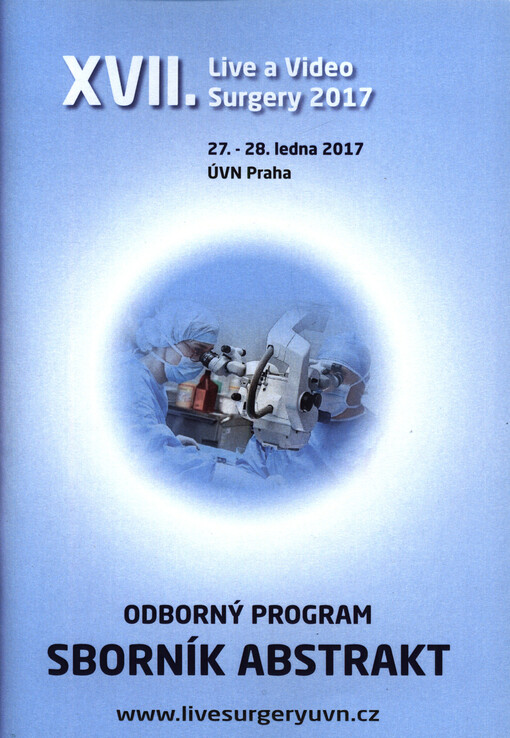 ... Live a Video Surgery ... : ... ÚVN Praha : odborný program, sborník abstrakt
