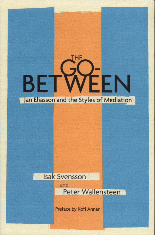The go-between : Jan Eliasson and the styles of mediation