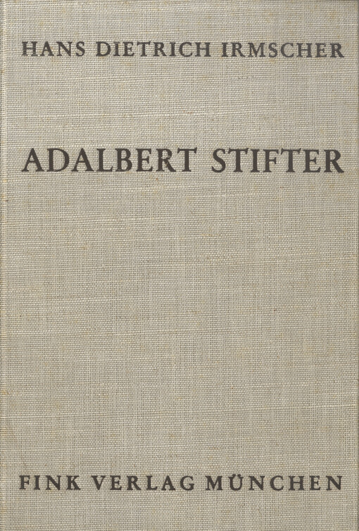 Adalbert Stifter : Wirklichkeitserfahrung und gegenständliche Darstellung