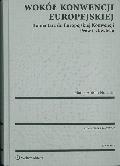 Wokół Konwencji Europejskiej : Komentarz do Europejskiej Konwencji Praw Człowieka