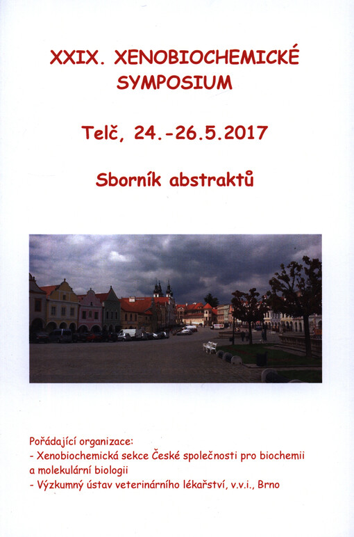 XXIX. xenobiochemické symposium : Telč, 24.-26.5.2017 : sborník abstraktů