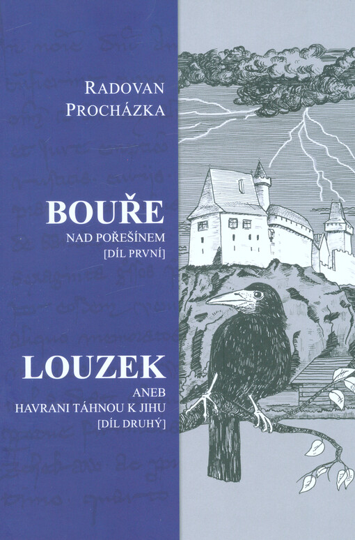 Bouře nad Pořešínem : (díl první) ; Louzek, aneb, Havrani táhnou k jihu : (díl druhý)