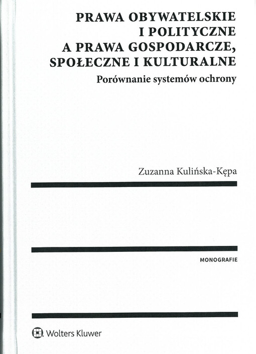 Prawa obywatelskie i polityczne a prawa gospodarcze, społeczne i kulturalne. Porównanie systemów ochrony