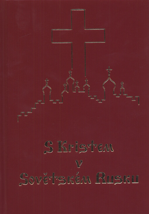 S Kristem v Sovětském Rusku