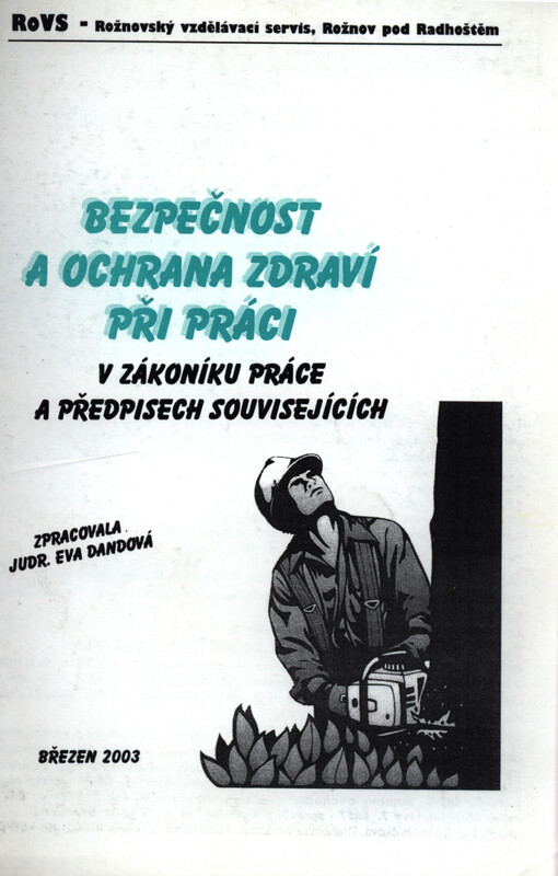 Bezpečnost a ochrana zdraví při práci v zákoníku práce a předpisech souvisejících