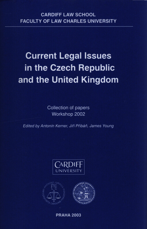 Current legal issues in the Czech republic and the United Kingdom: collection of papers : workshop 2002