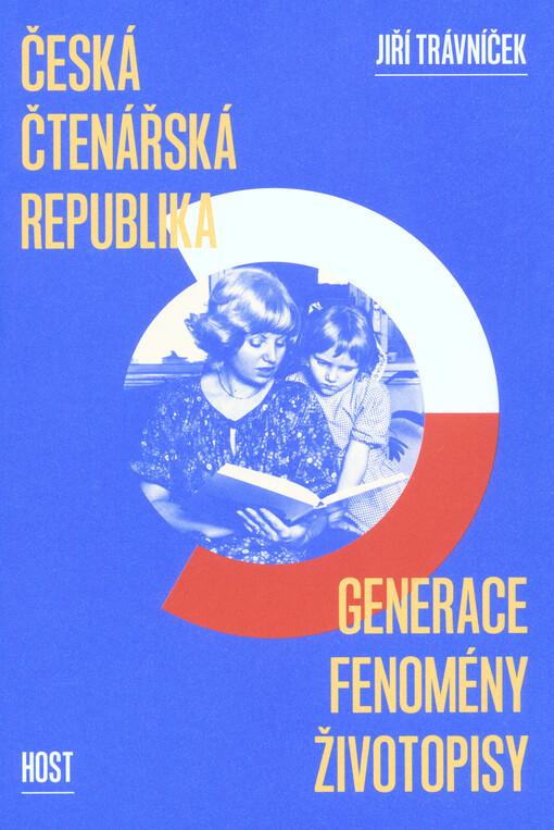 Česká čtenářská republika: generace, fenomény, životopisy