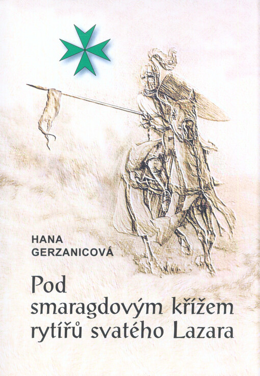 Pod smaragdovým křížem rytířů svatého Lazara, 2. doplněné vydání