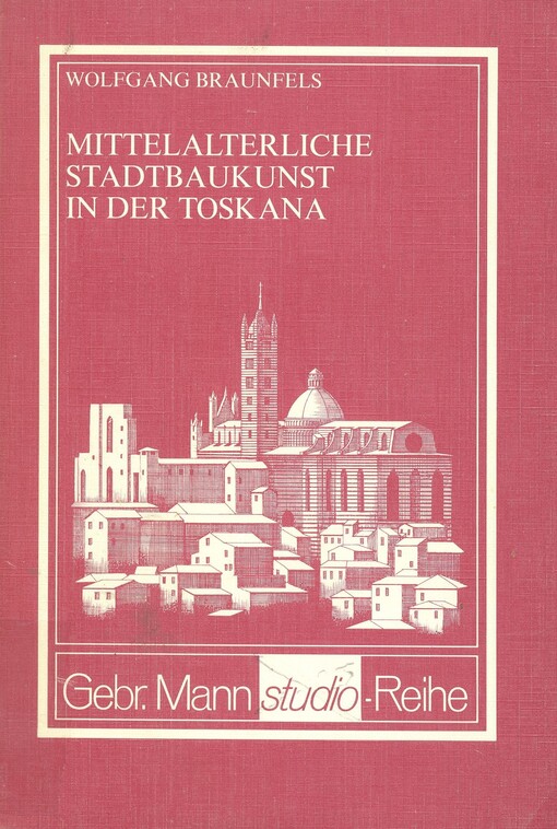 Mittelalterliche Stadtbaukunst in der Toskana