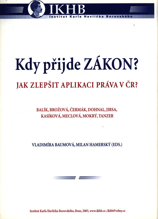 Kdy přijde zákon?: jak zlepšit aplikaci práva v ČR? : sborník textů