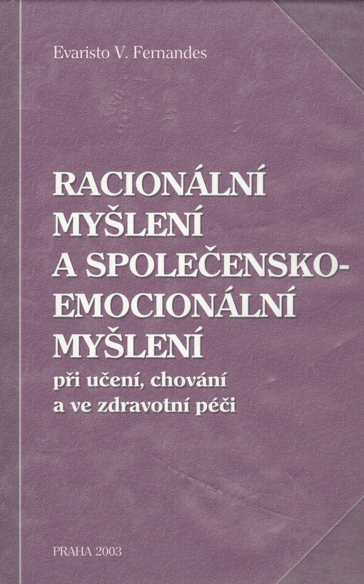 Racionální myšlení a společensko-emocionální myšlení: při učení, chování a ve zdravotní péči