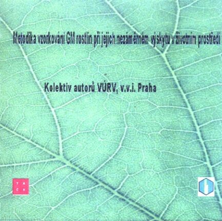 Metodika vzorkování GM rostlin při jejich nezáměrném výskytu v životním prostředím