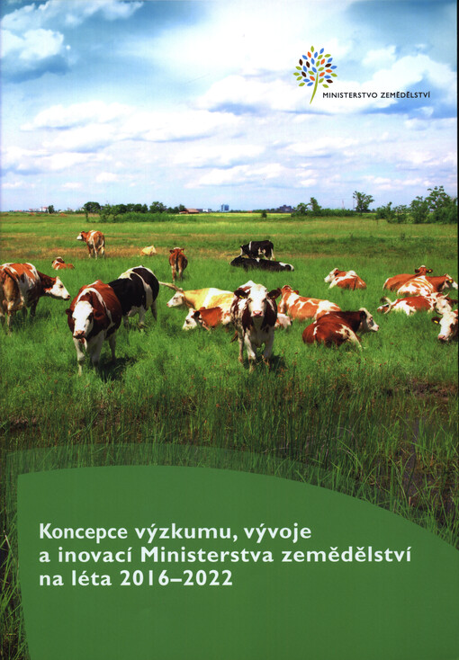 Koncepce výzkumu, vývoje a inovací Ministerstva zemědělství na léta 2016-2022