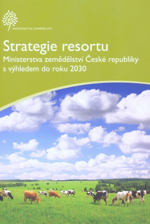 Strategie resortu Ministerstva zemědělství České republiky s výhledem do roku 2030