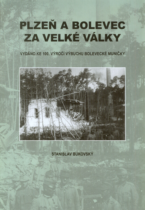 Plzeň a Bolevec za velké války