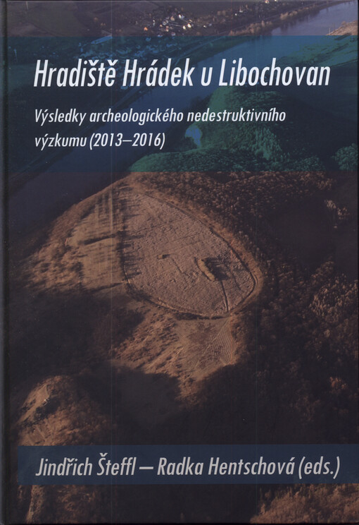 Hradiště Hrádek u Libochovan: výsledky archeologického nedestruktivního výzkumu (2013-2016)