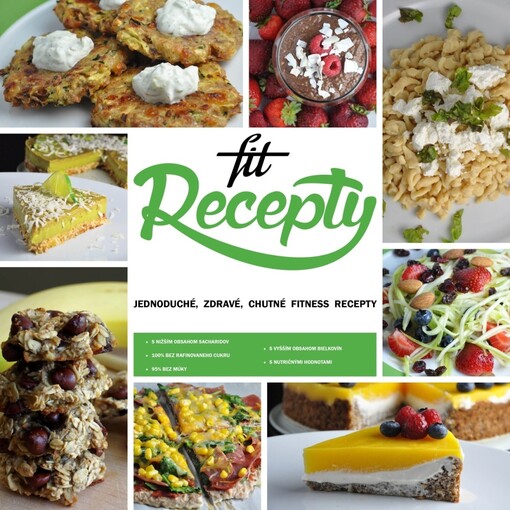 Fit recepty : jednoduché, zdravé, chutné fitness recepty 