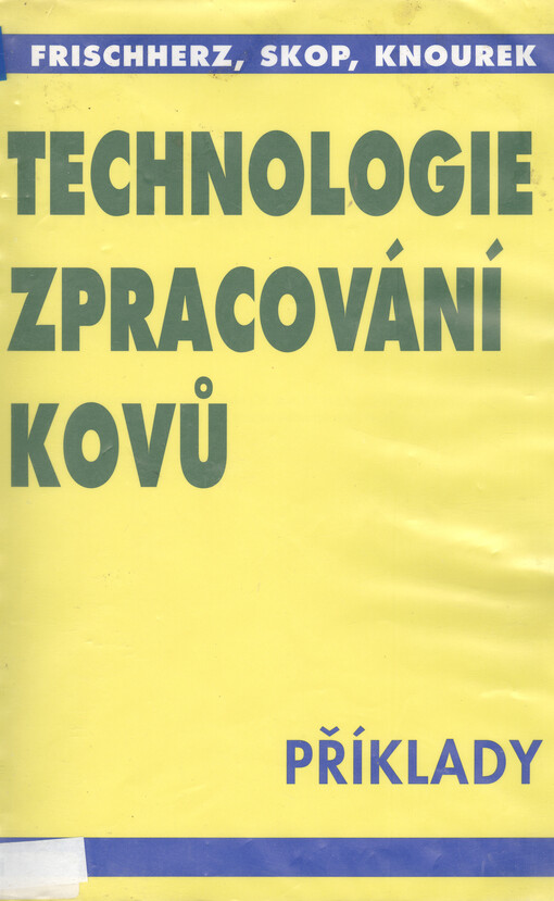 Technologie zpracování kovů : příklady
