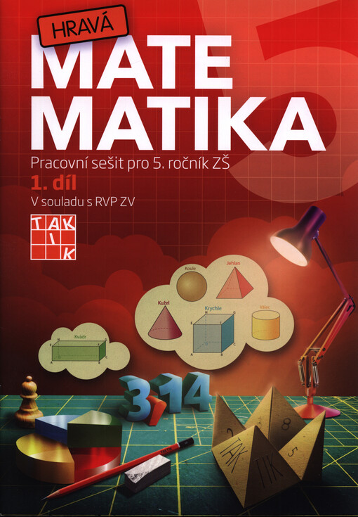 Hravá matematika 5 : pro 5. ročník ZŠ : v souladu s RVP ZV